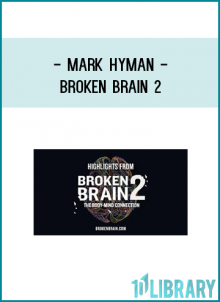 Mark Hyman - Broken Brain 2
