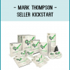Mark Thompson - Seller Kickstart