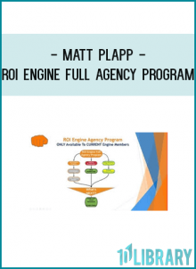 Matt Plapp - ROI Engine Full Agency Program