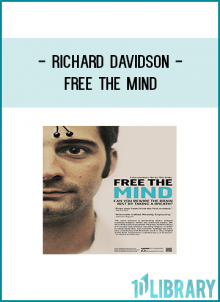 Free the Mind profiles the pioneering work of renowned psychologist Richard Davidson, who