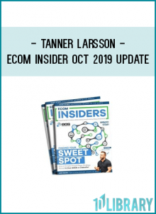 Tanner Larsson - Ecom Insider Oct 2019 Update