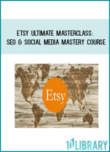 Etsy Ultimate Masterclass: SEO & Social Media Mastery Course