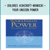 DOLORES ASHCROFT-NOWICKI - Your Unseen Power