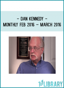 Dan Kennedy - Monthly Feb 2016 – March 2016