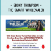Ebony Thompson - The Smart Wholesaler
