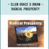 Ellen Grace O Brian - Radical Prosperity