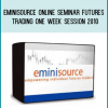 EminiSource Online Seminar Futures Trading One Week Session 2010