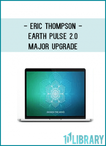 Eric Thompson - Earth Pulse 2.0 – Major Upgrade
