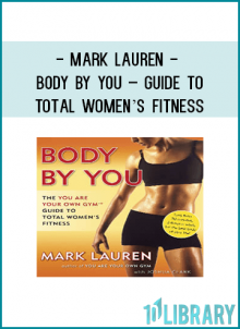 Mark Lauren - Body by You – Guide to Total Women’s Fitness
