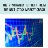 The #1 Strategy To Profit From The Next Stock Market Crash