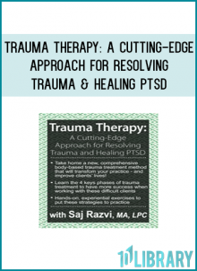 Leave the seminar with a much more coherent understanding of the trauma process, as well