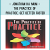 Jonathan Ha mum - The Practice of Practice: Get Better Faster