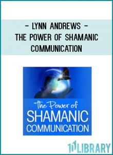 New York Times bestselling author and renowned shamanic teacher Lynn Andrews will be your humble