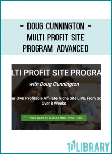 With Doug by your side you will learn his system for building successful, multi profit sites and follow