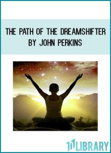 Each teaching session will build harmoniously upon the next, so that you’ll develop a complete, holistic understanding of the practices, tools and principles you’ll need to become a Dreamshifter.