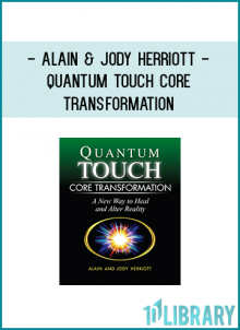 According to Alain Herriott's Core Transformation website, Quantum-Touch is 'an energy healing modality that applies