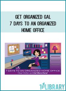 A program to help you create your perfect home office – decluttered, streamlined, organized.
