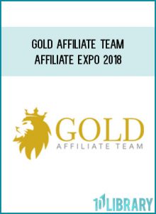 Gold Affiliate Team - Affiliate Expo 2018 (Gold Affiliate Team 2020)