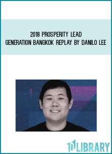 2018 Prosperity Lead Generation Bangkok Replay by Danilo Lee at Midlibrary.com