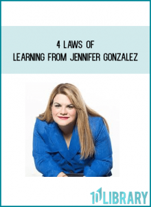 4 Laws of Learning from Jennifer Gonzalez at Midlibrary.com