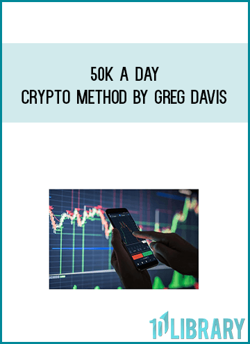 50k A Day Crypto Method by Greg Davis at Midlibrary.com