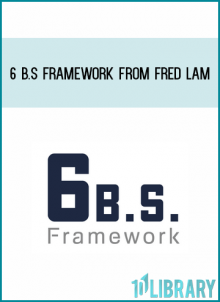 6 B.S Framework from Fred Lam at Midlibrary.com
