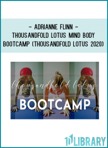 The Thousandfold Lotus Mind Body Bootcamp is designed