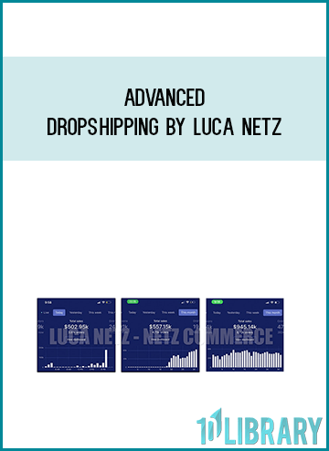 Advanced Dropshipping by Luca Netz at Midlibrary.com