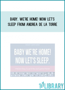 Baby, We're Home! Now Let's Sleep from Andrea De La Torre at Midlibrary.com