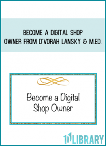 Become a Digital Shop Owner from D'vorah Lansky & M.Ed. at Midlibrary.com
