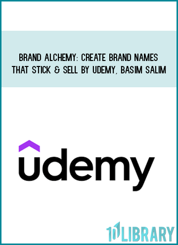 Brand Alchemy Create Brand Names that Stick & Sell by Udemy, Basim Salim atMidlibrary.com