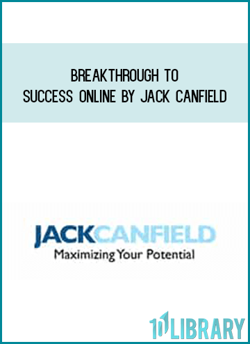 Breakthrough to Success Online by Jack Canfield