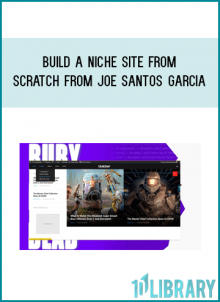 Build A Niche Site From Scratch from Joe Santos Garcia at Midlibrary.com