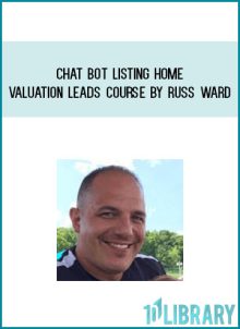 Chat Bot Listing Home Valuation Leads Course by Russ Ward atMidlibrary.com