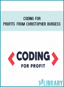 Coding For Profits from Christopher Burgess at Midlibrary.com