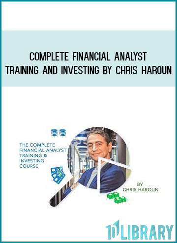 Complete Financial Analyst Training and Investing by Chris Haroun at Midlibrary.com