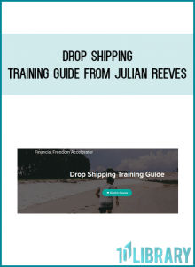 Drop Shipping Training Guide from Julian Reeves at Midlibrary.com