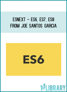 ESNEXT - ES6, ES7, ES8 from Joe Santos Garcia AT Midlibrary.com
