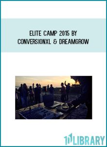 Elite Camp 2015 by ConversionXL & DreamGrow at Midlibrary.com
