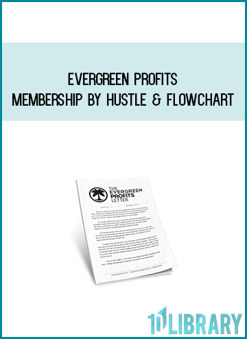 Evergreen Profits Membership by Hustle & Flowchart at Midlibrary.com