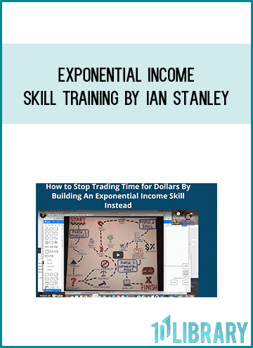 Exponential Income Skill Training by Ian Stanley at Midlibrary.com