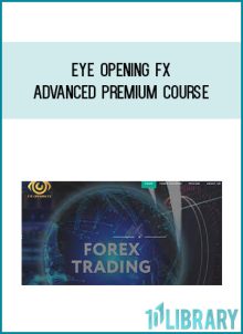 Eye Opening FX – Advanced Premium Course at Midlibrary.com