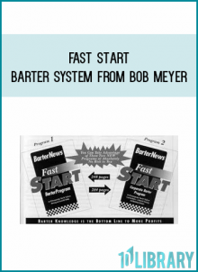 Fast Start Barter System from Bob Meyer at Midlibrary.com