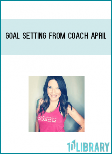 GOAL SETTING from Coach April at Midlibrary.com