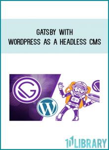 Gatsby with Wordpress as a headless CMS [2020] from Thomas Weibenfalk at Midlibrary.com