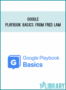 Google Playbook Basics from Fred Lam at Midlibrary.com
