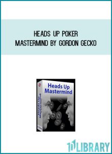 Heads up Poker MasterMind by Gordon Gecko at Midlibrary.com