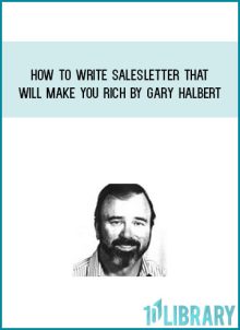 How To Write Salesletter That Will Make You Rich by Gary Halbert at Midlibrary.com