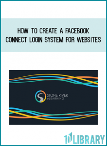 How to Create a Facebook Connect Login System for Websites from Stone River eLearning at Midlibrary.com