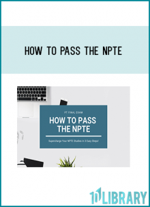 In this NPTE Essentials Course, I’ll show you 3 easy steps to help you supercharge your NPTE study process!